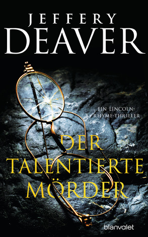 Der talentierte Mörder von Deaver,  Jeffery, Haufschild,  Thomas