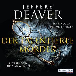 Der talentierte Mörder von Deaver,  Jeffery, Haufschild,  Thomas, Wunder,  Dietmar