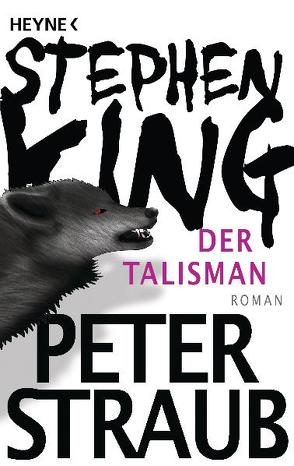 Der Talisman von King,  Stephen, Straub,  Peter