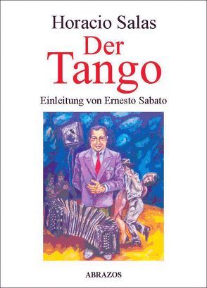 Der Tango von Adler,  Thure, Sabato,  Ernesto, Salas,  Horacio