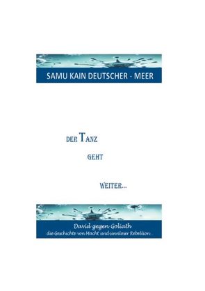 Der Tanz geht weiter… von Deutscher-Meer,  Samu Kain