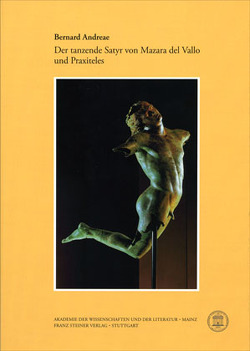 Der tanzende Satyr von Mazaro del Vallo und Praxiteles von Andreae,  Bernard