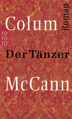 Der Tänzer von Gunsteren,  Dirk van, McCann,  Colum