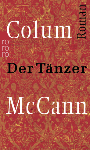 Der Tänzer von Gunsteren,  Dirk van, McCann,  Colum