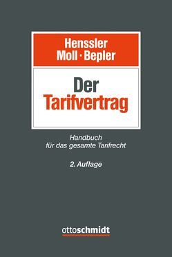 Der Tarifvertrag von Bepler,  Klaus, Bork,  Alexander, Engels,  Andreas, Gäntgen,  Hans Jörg, Grau,  Timon, Greiner,  Stefan, Henssler,  Martin, Hexel,  Christoph, Höfling,  Wolfram, Höpfner,  Clemens, Moll,  Wilhelm, Natzel,  Ivo, Seitz,  Stefan, Sittard,  Ulrich, Stamer,  Katrin, Steffan,  Ralf, Tillmanns,  Kerstin, Ulber,  Daniel, Werner,  Marc