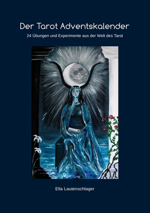 Der Tarot Adventskalender von Lautenschlager,  Ella