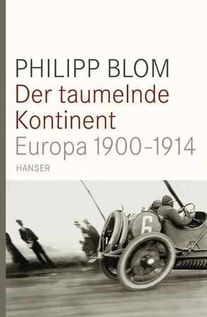 Der taumelnde Kontinent von Blom,  Philipp