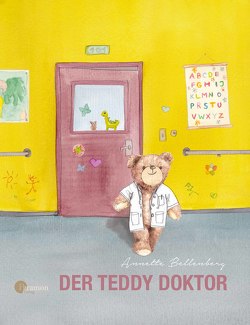 Der Teddy-Doktor von Aghte,  Diana, Bellenberg,  Annette