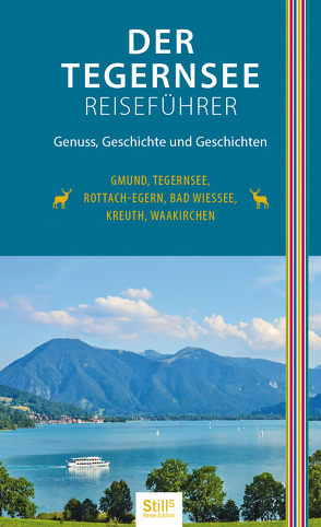 Der Tegernsee Reiseführer (2. Auflage) von Still,  Sonja