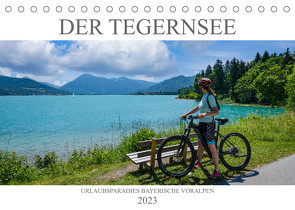 Der Tegernsee – Urlaubsparadies Bayerische Voralpen (Tischkalender 2023 DIN A5 quer) von Meutzner,  Dirk