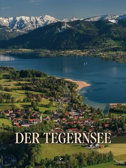 Der Tegernsee von Eisenburg,  Beni, Goetz,  Roland, Heim,  Michael, Korimorth,  Alexandra, Kratzer,  Hans, Lehmeier,  Annette, Pause,  Michael, Vogel,  Dieter