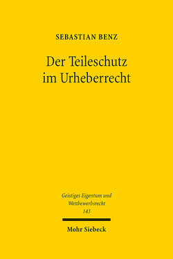 Der Teileschutz im Urheberrecht von Benz,  Sebastian