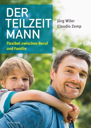 Der Teilzeitmann von Wiler,  Jürg, Zemp,  Claudio