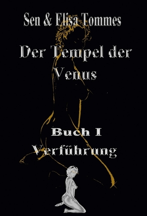 Der Tempel der Venus von Tommes,  Sen & Elisa