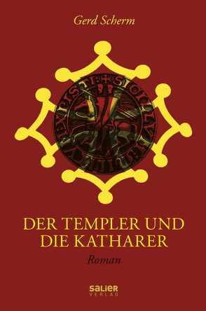 Der Templer und die Katharer von Scherm,  Gerd