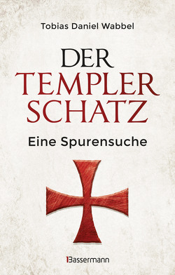 Der Templerschatz von Wabbel,  Tobias Daniel