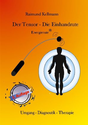 Der Tensor – Die Einhandrute, Energierute von Kellmann,  Raimund