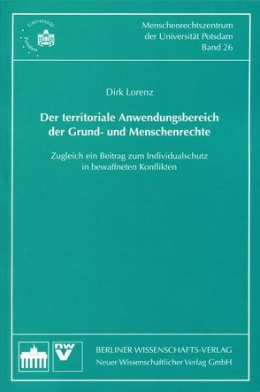 Der territoriale Anwendungsbereich der Grund- und Menschenrechte von Lorenz,  Dirk