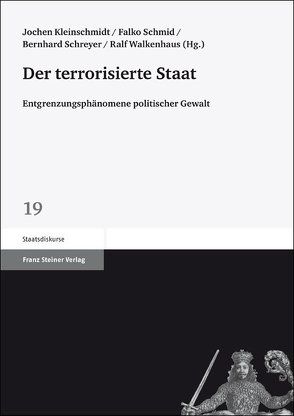 Der terrorisierte Staat von Kleinschmidt,  Jochen, Schmid,  Falko, Schreyer,  Bernhard, Walkenhaus,  Ralf