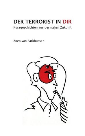 Der Terrorist in Dir von Barkhussen,  Zozo van