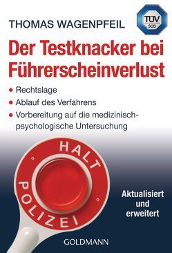 Der Testknacker bei Führerscheinverlust von Wagenpfeil,  Thomas