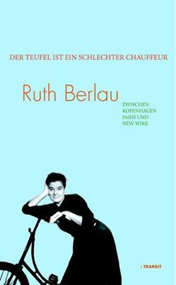 Der Teufel ist ein schlechter Chauffeur von Arnim,  Ditte von, Berlau,  Ruth