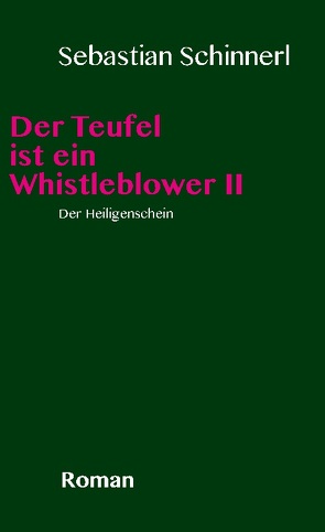 Der Teufel ist ein Whistleblower 2 von Schinnerl,  Sebastian