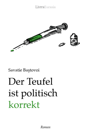 Der Teufel ist politisch korrekt von Baștovoi,  Savatie (Ștefan), Geisler,  Robert-Nicolae