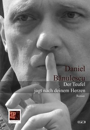 Der Teufel jagt nach deinem Herzen von Banulescu,  Daniel, Wichner,  Ernest