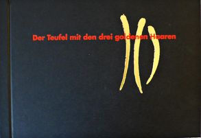 Der Teufel mit den drei goldenen Haaren von Grimm,  Jacob, Grimm,  Wilhelm, Süss,  Klaus