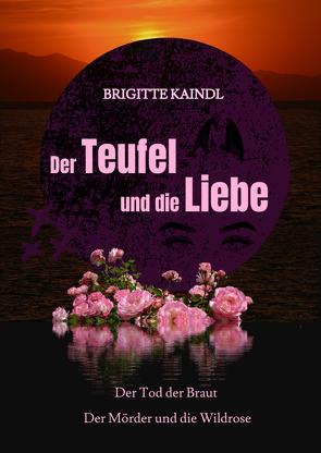 Der Teufel und die Liebe von Kaindl,  Brigitte, Leb,  Brenda