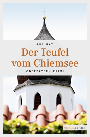 Der Teufel vom Chiemsee von May,  Ina