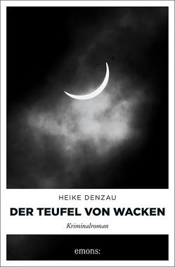 Der Teufel von Wacken von Denzau,  Heike