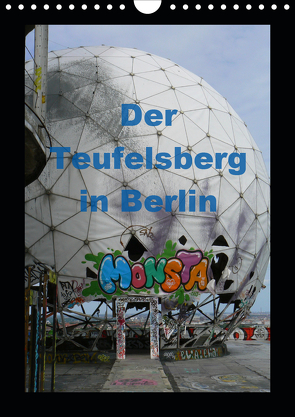 Der Teufelsberg in Berlin 2021 (Wandkalender 2021 DIN A4 hoch) von Schröer,  Ralf