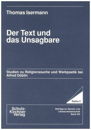 Der Text und das Unsagbare von Isermann,  Thomas