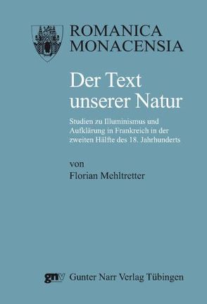 Der Text unserer Natur von Mehltretter,  Florian