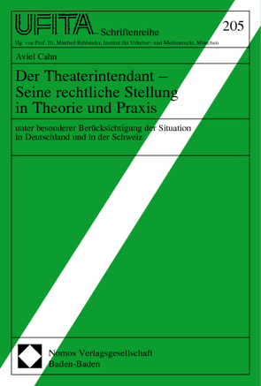 Der Theaterintendant – Seine rechtliche Stellung in Theorie und Praxis von Cahn,  Aviel