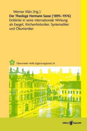 Der Theologe Hermann Sasse (1895–1976) von Corzine,  Jacob, Grünhagen,  Andrea, Harrison,  Matthew C., Klän,  Werner, Neddens,  Christian, Pless,  John T., Schild,  Maurice, Sommer,  Wolfgang, Stephenson,  John R., Stolle,  Volker, Voigt,  Hans-Jörg, Volkmar,  Simon, Winger,  Thomas M.