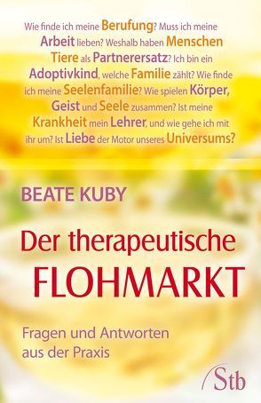 Der therapeutische Flohmarkt von Kuby,  Beate