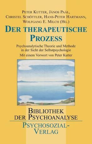 Der therapeutische Prozess von Hartmann,  Hans Peter, Kutter,  Peter, Milch,  Wolfgang E., Paál,  János, Schöttler,  Christel