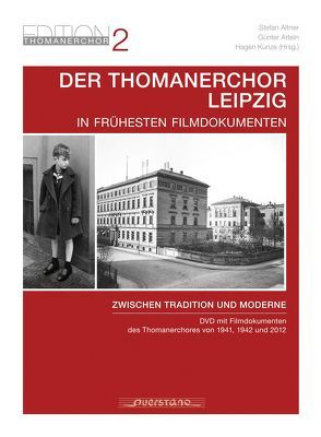 Der Thomanerchor Leipzig in frühesten Filmdokumenten von Altner,  Stefan, Atteln,  Günter, Bersch,  Hans-Jürgen, Biller,  Georg Christoph, Kunze,  Hagen, Passolt,  Gerhard