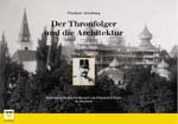 Der Thronfolger und die Architektur von Aichelburg,  Wladimir