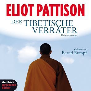 Der tibetische Verräter von Pattison,  Eliot, Rumpf,  Bernd