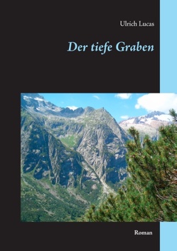 Der tiefe Graben von Lucas,  Ulrich