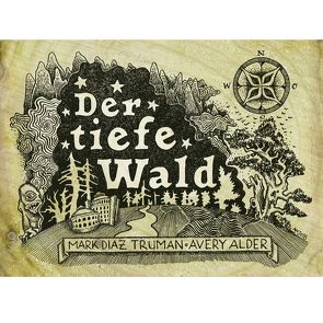 Der tiefe Wald von Alder,  Avery, Lauer,  Adrian, Trillitzsch,  Tina, Trumann,  Mark Diaz