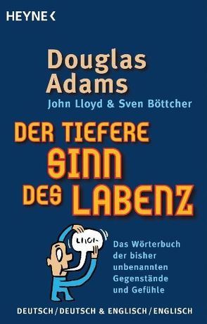 Der tiefere Sinn des Labenz von Adams,  Douglas, Böttcher,  Sven, Lloyd,  John