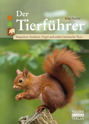 Der Tierführer von Fischer,  Anke