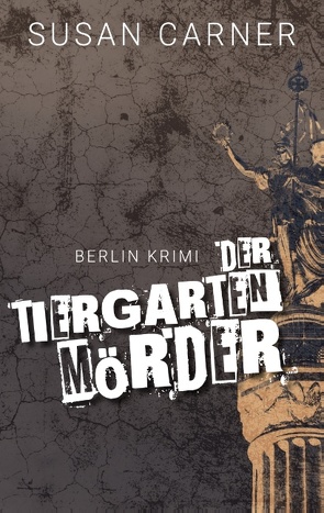 Der Tiergartenmörder von Carner,  Susan