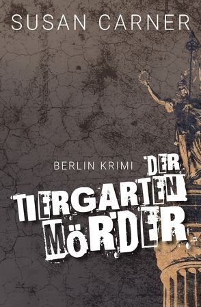 Der Tiergartenmörder von Carner,  Susan