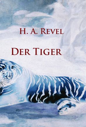 Der Tiger von Revel,  H. A.